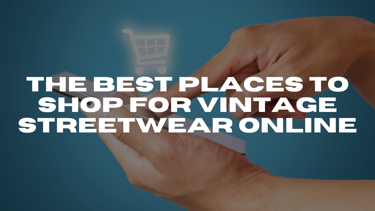 Best vintage streetwear websites deals